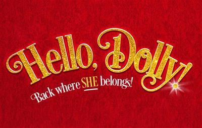 HELLO, DOLLY! HELLO, DOLLY!